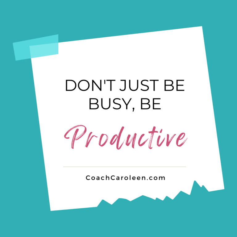 2022-06-22 Don't just be busy, be productive